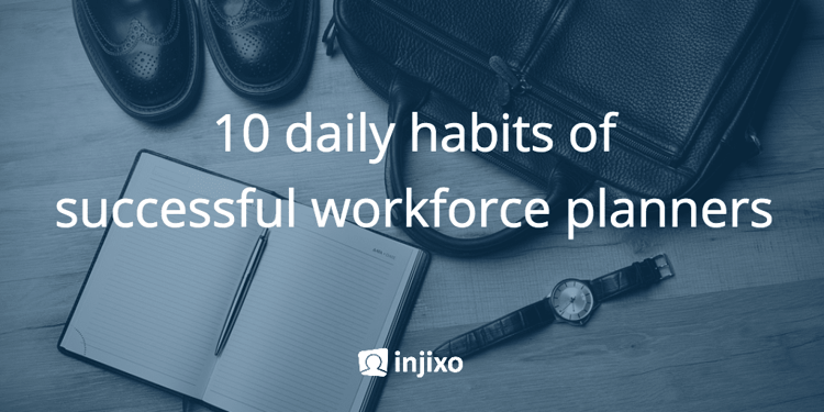 10-daily-habits-of-successful-workforce-planners.png